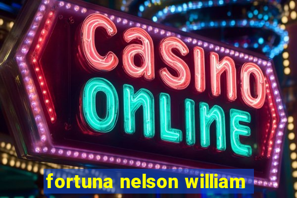 fortuna nelson william